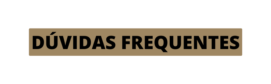 DÚVIDAS FREQUENTES